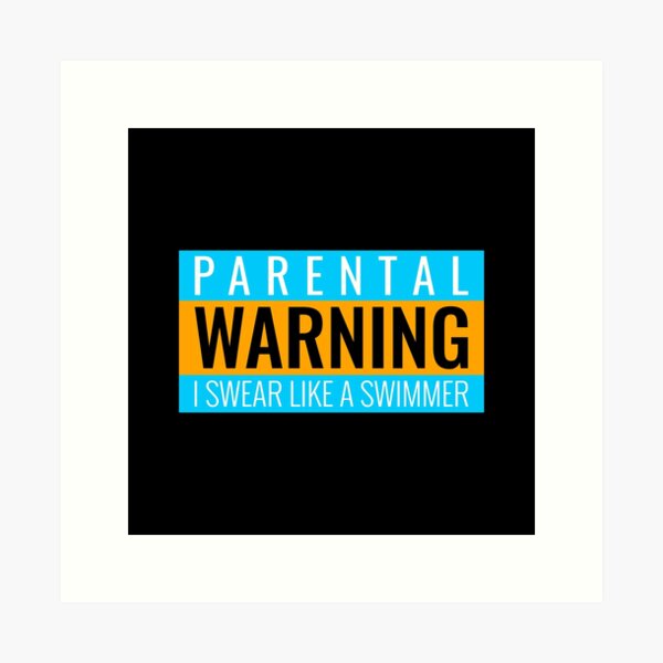 Item preview, Parental Warning, I Swear Like A Swimmer , swimming, swimdesign, i love swimming! Swimming is my life. designed and sold by Zwembad Vergelijker.