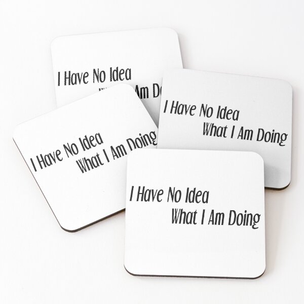 Item preview, I have no idea what i am doing designed and sold by felric.