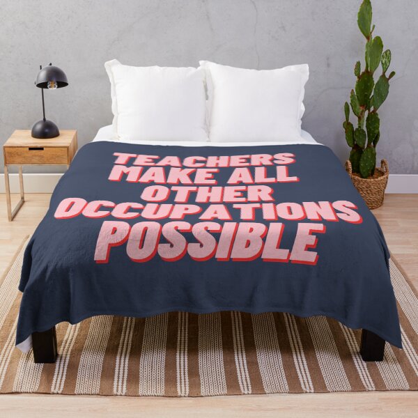 Item preview, Teachers Make All Other Occupations Possible designed and sold by polishalpaca.