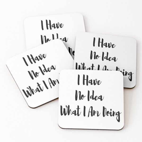 Item preview, I have no idea what i am doing designed and sold by felric.