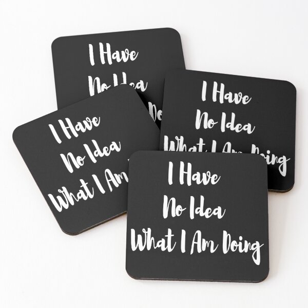 Item preview, I have no idea what i am doing designed and sold by felric.