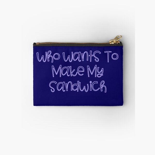 Item preview, Funny Who Wants to Make My Sandwich designed and sold by Willyboy16.