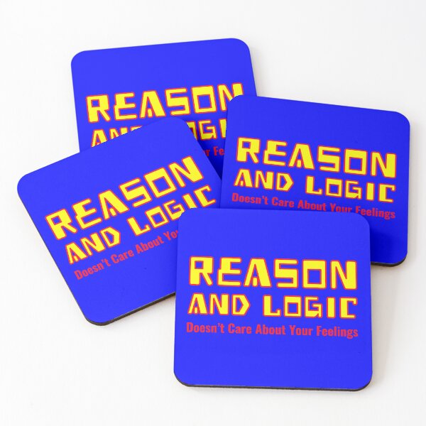 Item preview, Reason And Logic Doesn't Care About Your Feelings designed and sold by tshdesigns.