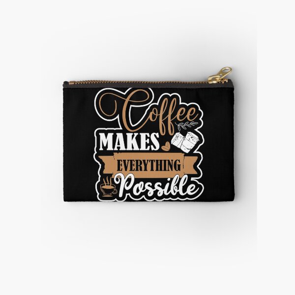 Item preview, Coffee Makes Everything Possible designed and sold by SenGift.