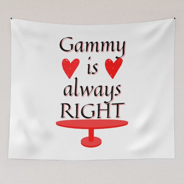 Item preview, Gammy is always right  designed and sold by ThreadsByCampion.