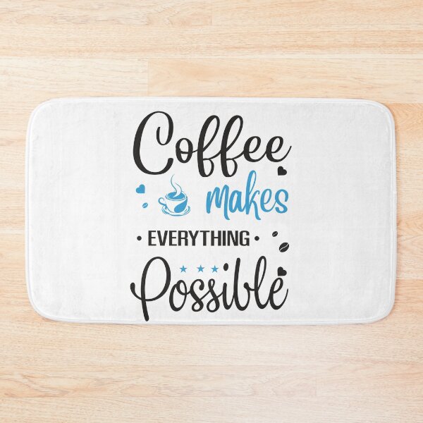 Item preview, Coffee Makes Everything Possible designed and sold by SenGift.