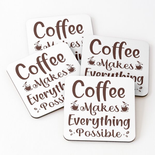 Item preview, Coffee Makes Everything Possible designed and sold by SenGift.