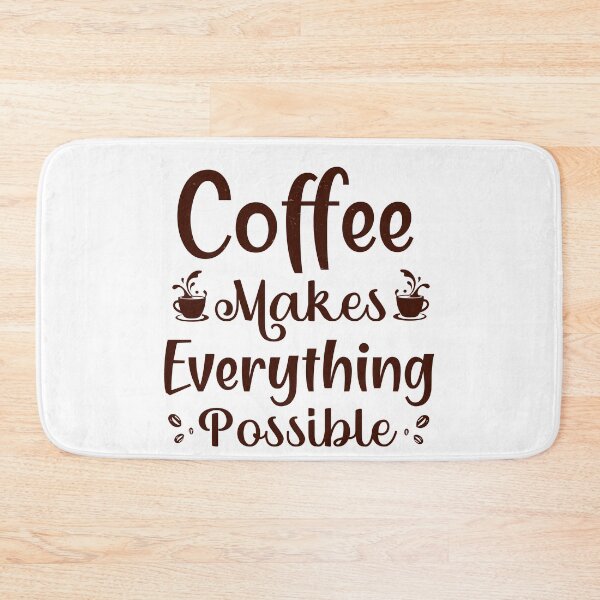 Item preview, Coffee Makes Everything Possible designed and sold by SenGift.