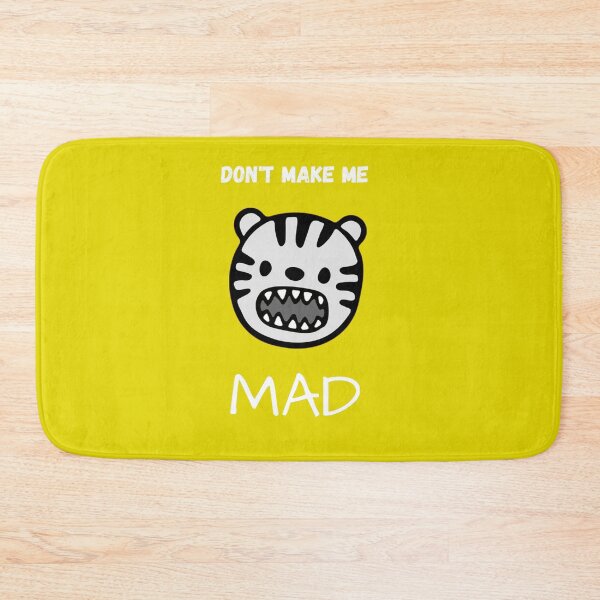 Item preview, Don't Make Me Mad - Tiger Face designed and sold by Teepocalypse.