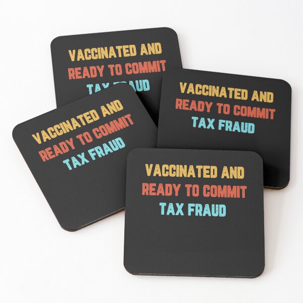 Item preview, Funny Vaccinated And Ready to Commit Tax Fraud designed and sold by binly123.