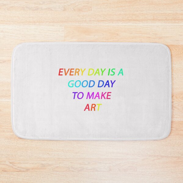 Item preview, Every day is a good day to make art / Trending now / for art lovers designed and sold by dorento07.