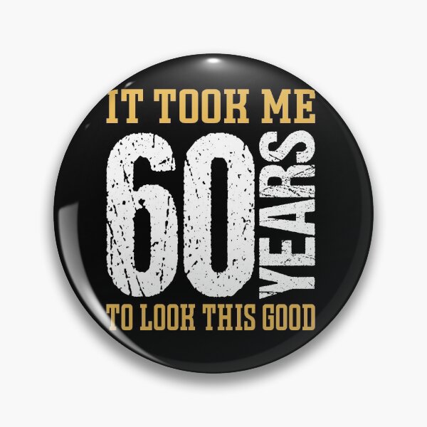 Item preview, It Took Me 60 Years To Look This Good designed and sold by RS-Collections.