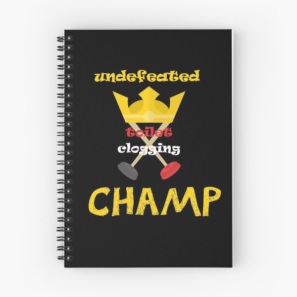 Item preview, Undefeated Toilet Clogging Champ  designed and sold by MerchSpot.