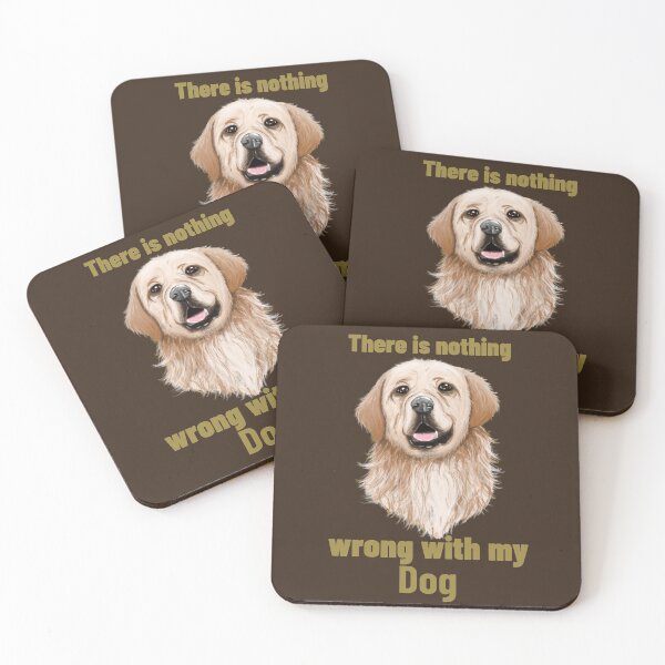 Item preview, There Is Nothing Wrong With My Dog - Adograble Dog designed and sold by Adograble.