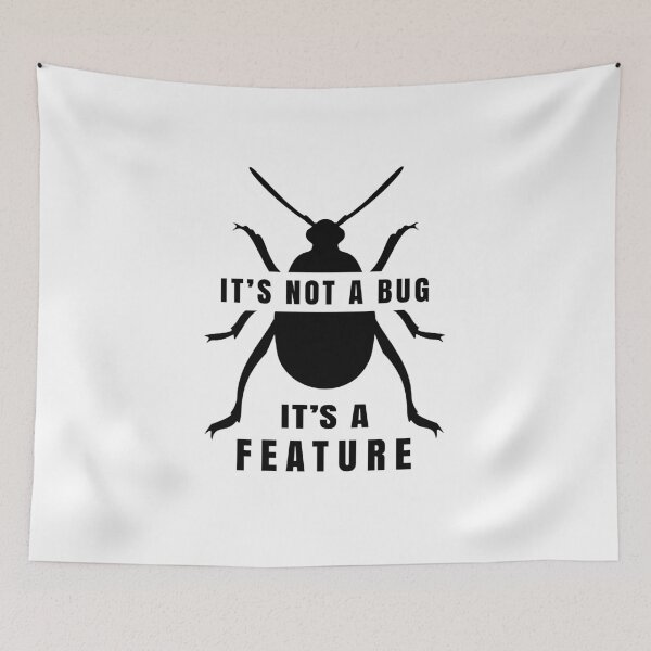 Item preview, It's not a Bug, It's a Feature Funny designed and sold by AntiqueImages.