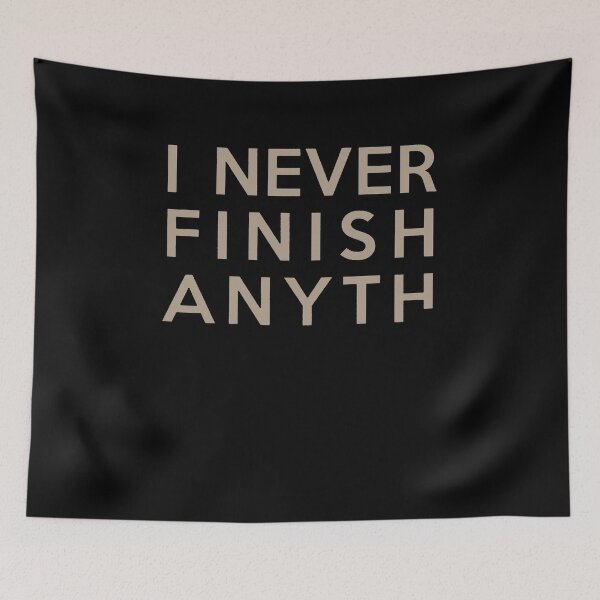 Item preview, I Never Finish Anything Funny Quote   designed and sold by clickmostro.