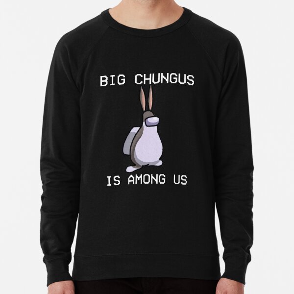 chungus sweatshirt