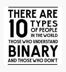 Those who understand binary and those who don't Photographic Print