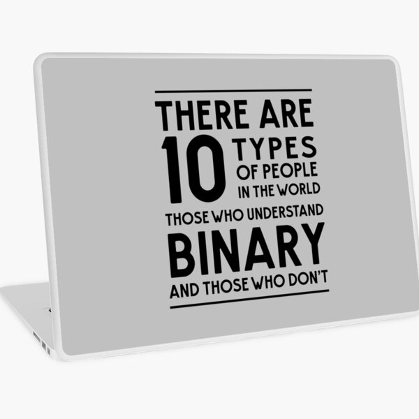Those who understand binary and those who don't Laptop Skin