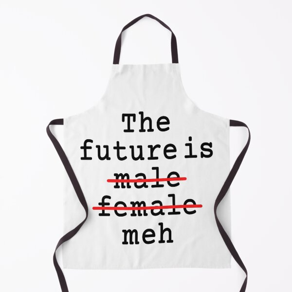 Item preview, The Future Is Male Female Meh designed and sold by Legit Hooligan.