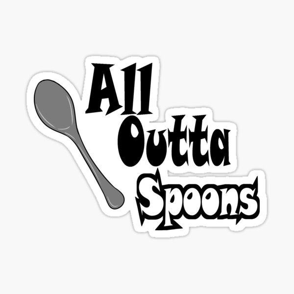 Item preview, All Outta Spoons designed and sold by AnaiaLionel.
