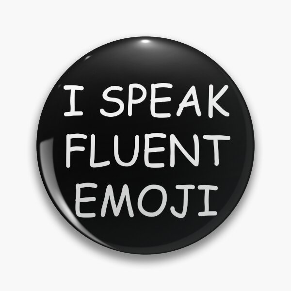 Item preview, I Speak Fluent Emoji designed and sold by clickmostro.