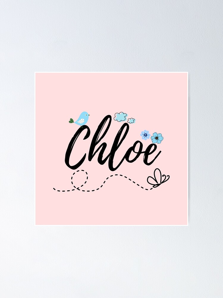 Póster «Chloe Nombre Bebé Niño Niña Pretty Flowers Nombre Diseño Rosa Azul Mariposa Flor Póster «Chloe Nombre Bebé Niño Niña Pretty Flowers Nombre Diseño Rosa Azul Mariposa Flor