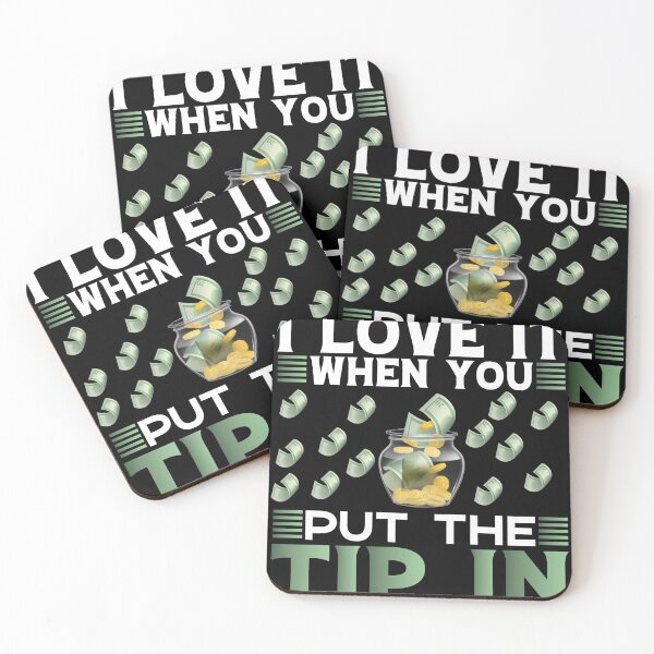 Item preview, I love it when you put the tip in , Tips, Bar designed and sold by Dandesin.