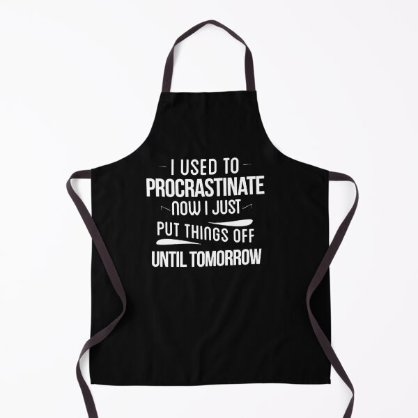 Item preview, I Used To Procrastinate Now I Just Put Things Off Until Tomorrow designed and sold by clickmostro.