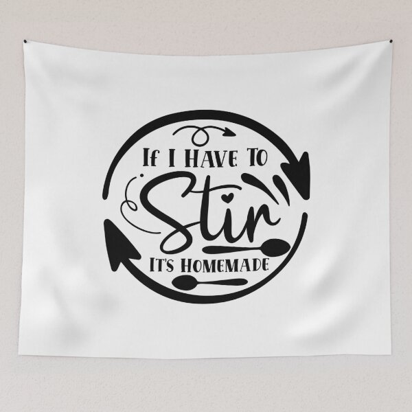 Item preview, If I Have To Stir It's Homemade designed and sold by bestshirt5.