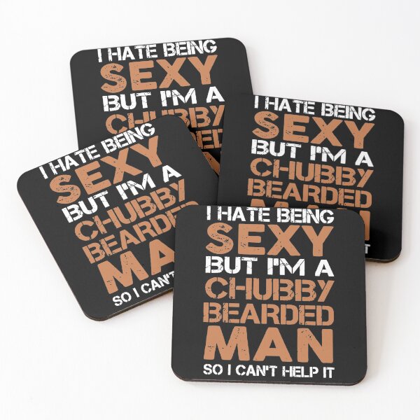 Item preview, I Hate Being Sexy But I'm a Chubby Bearded Man  designed and sold by clickmostro.
