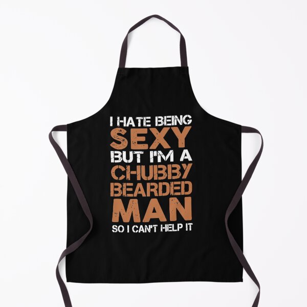 Item preview, I Hate Being Sexy But I'm a Chubby Bearded Man designed and sold by clickmostro.