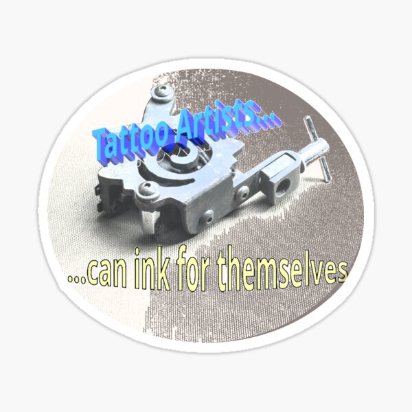 I Can Ink For Myself Sticker