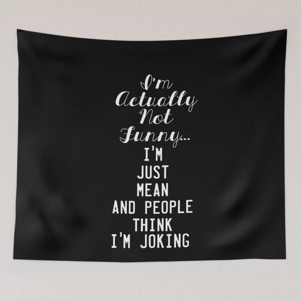Item preview, I'm Actually Not Funny I'M Just Really Mean And People Think I'm Joking Funny Geek Nerd  designed and sold by clickmostro.