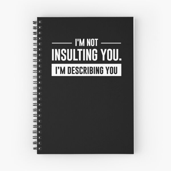 Item preview, I'm Not Insulting You I'm Describing You  designed and sold by clickmostro.