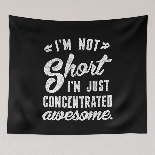 Item preview, I'm Not Short, I'm Just Concentrated Awesome  designed and sold by clickmostro.