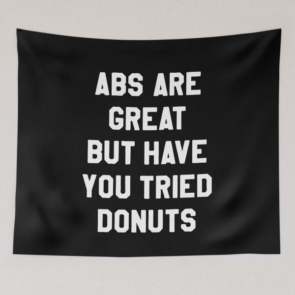 Item preview, Abs Are Great But Have You Tried Donuts? designed and sold by clickmostro.