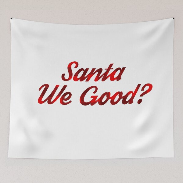 Item preview, Santa We Good?, Funny Christmas designed and sold by Full Moon.