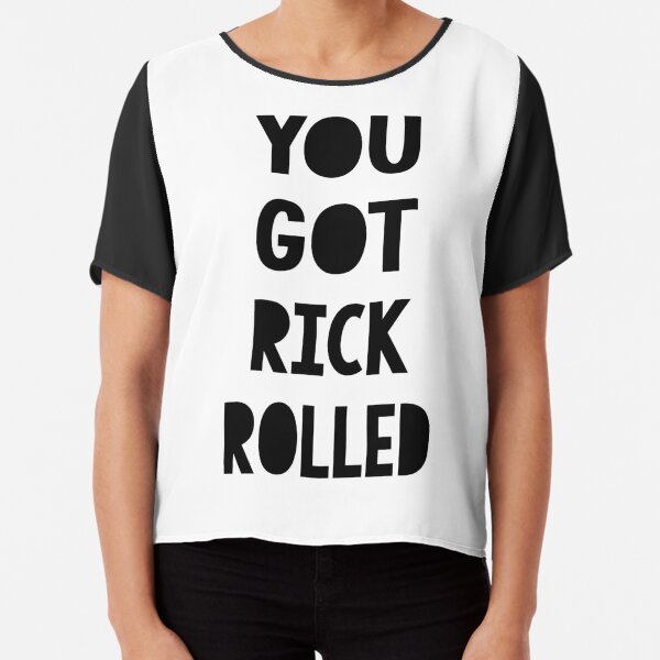 You Got Rick Rolled Poster for Sale by springparadise