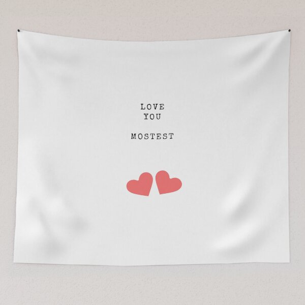 Item preview, Love you mostest - relationship gift, relationship quotes, love quotes for her, anniversary gift, wedding anniversary gift designed and sold by mr&mrsmalik malik.