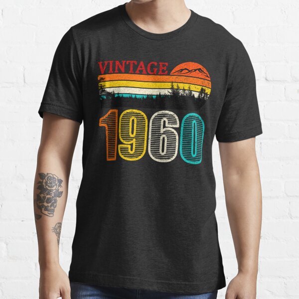 Born In 1960 T-Shirts for Sale | Redbubble