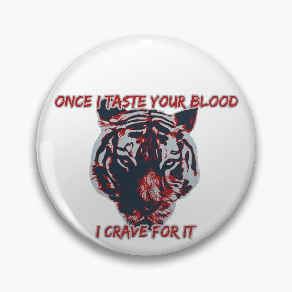 Item preview, Once I taste your blood, i crave for it designed and sold by Jabaroni.