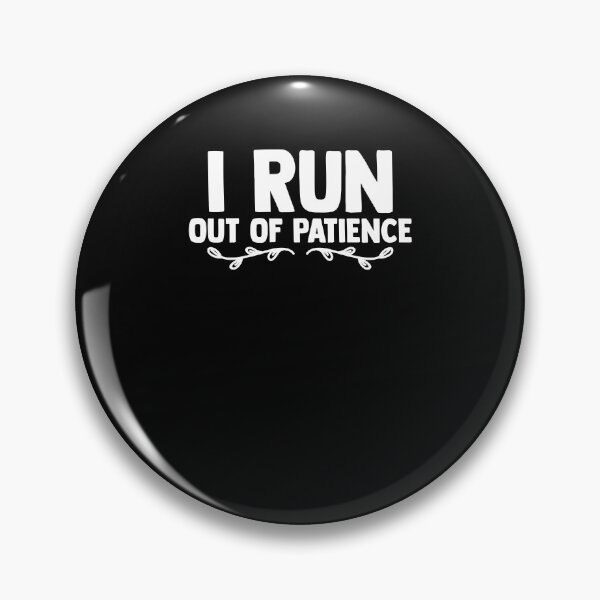 Item preview, I Run Out of Patience Field Runner Trail Runners Marathon designed and sold by Nessshirts.