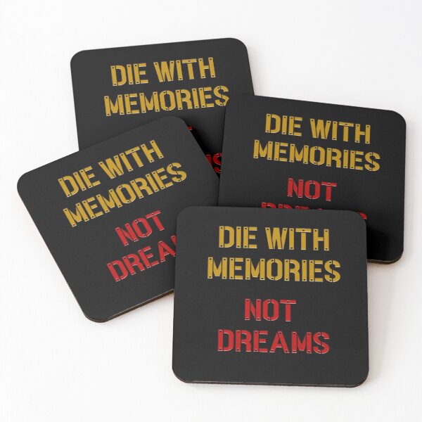Item preview, Die with Memories not Dreams designed and sold by Wishmi Lucky.