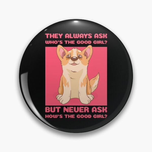 Item preview, Who's The Good Boy? Cute Corgi Girl designed and sold by MnEmzStudio.