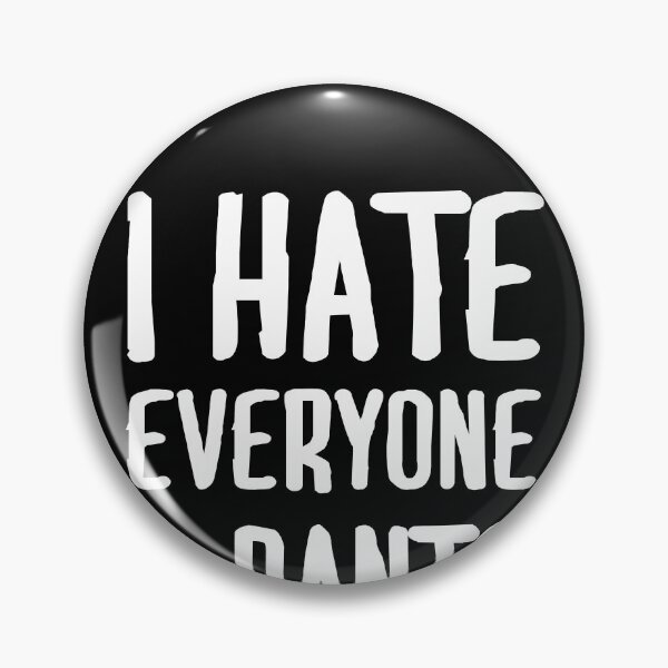 Item preview, I Hate Everyone & Pants designed and sold by clickmostro.