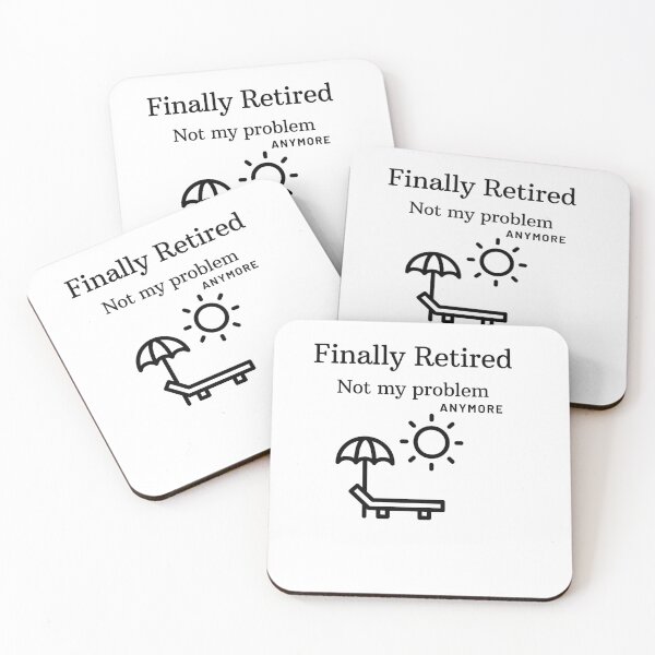 Item preview, Retirement, relax its not my problem designed and sold by DoloresAlaire.