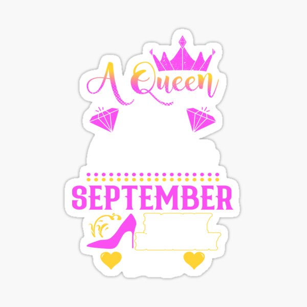 A Queen Was Born In September Happy Birthday To Me Cute Gift