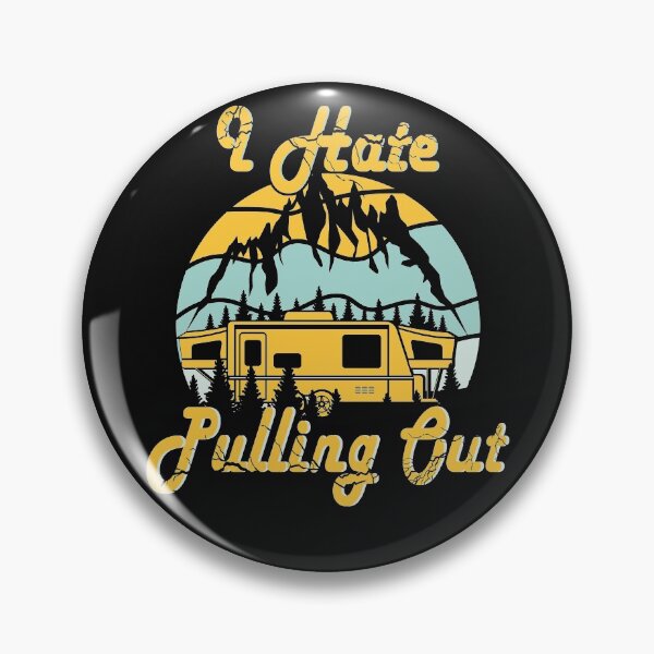 Item preview, I Hate Pulling Out Cute Camping Trailer Retro Vintage designed and sold by Amirebdesign.