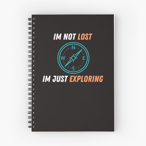 Item preview, I am not Lost, I am Just Exploring designed and sold by Famtastic Artworks.